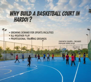 Why Build a Basketball Court in hardoi?